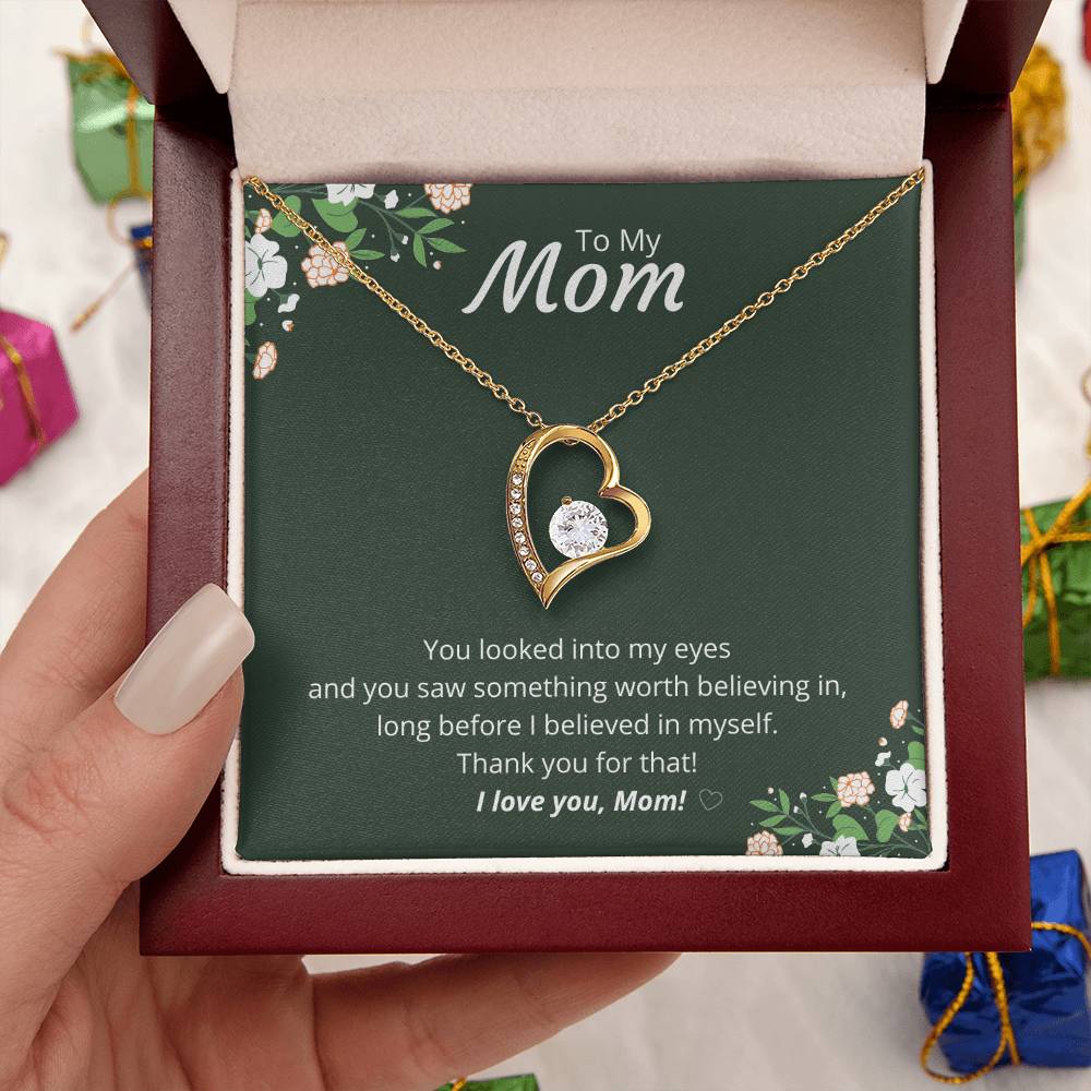 To My Mom - Believed In Me - Necklace Forever Love Necklace