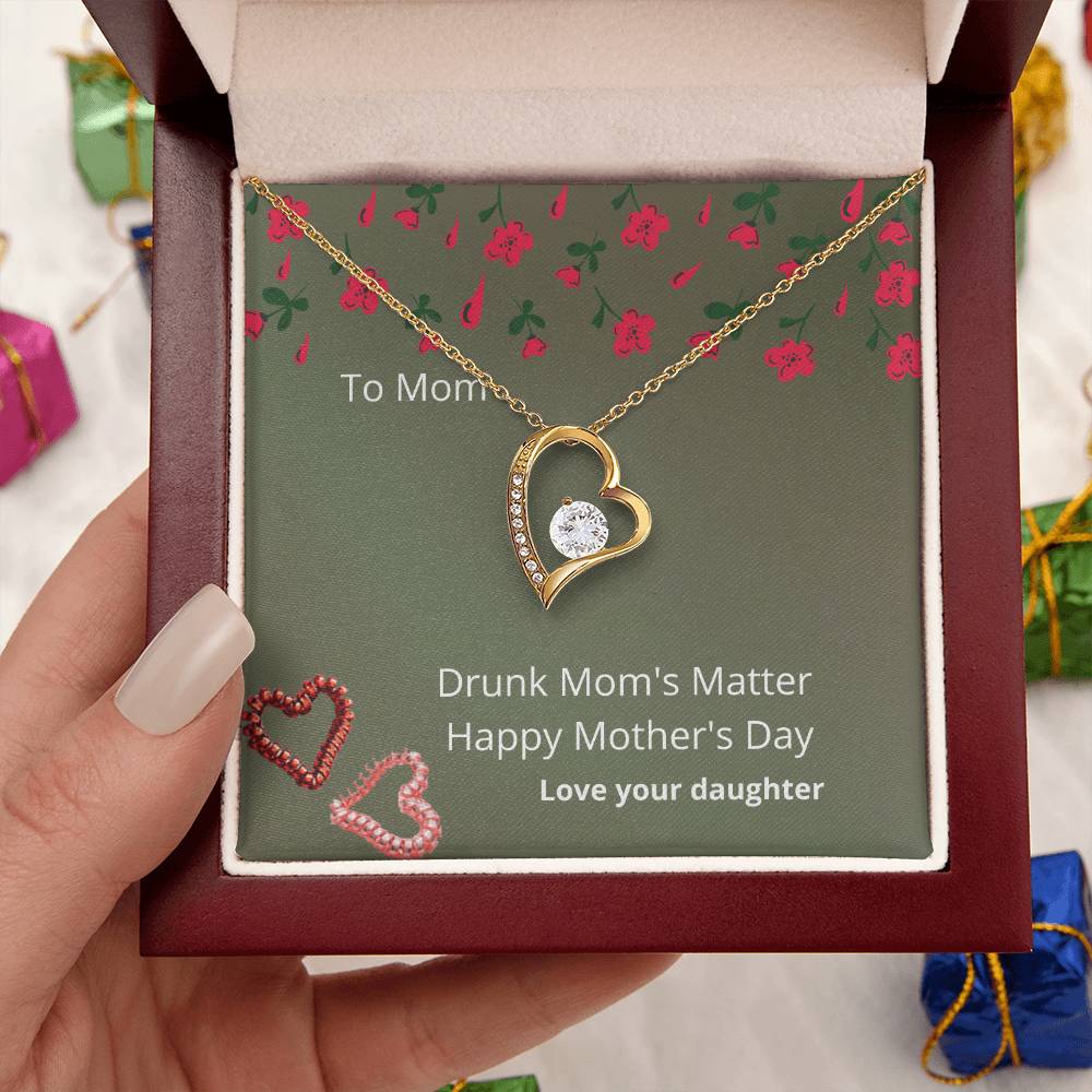 Drunk Mom's Matter 1 Forever Love Necklace