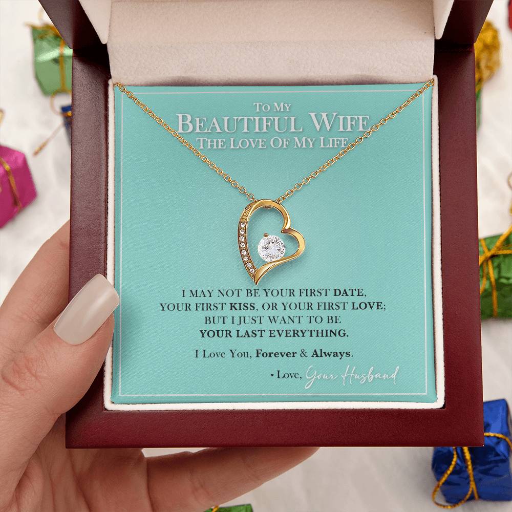 To My Beautiful Wife Your Last Everything Necklace Forever Love Necklace