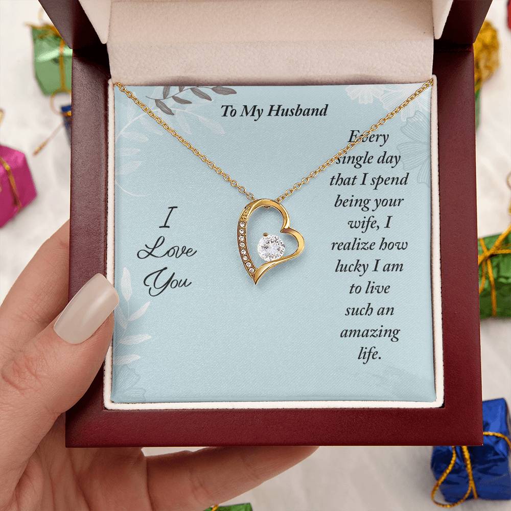 To My Husband Every Single Day That I Spend Being Your Wife Forever Love Necklace