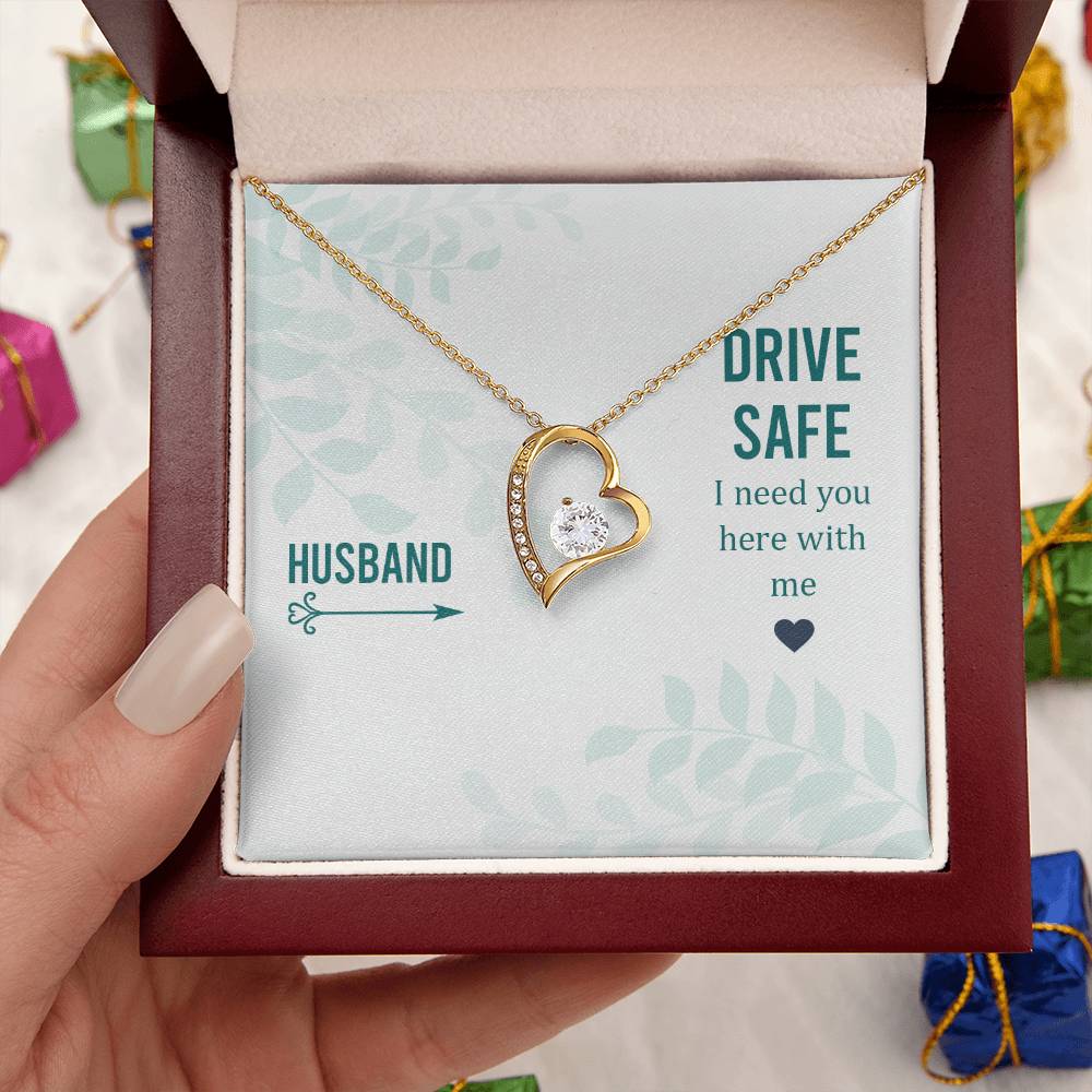 Husband Drive Safe I Need You Here With Me Forever Love Necklace