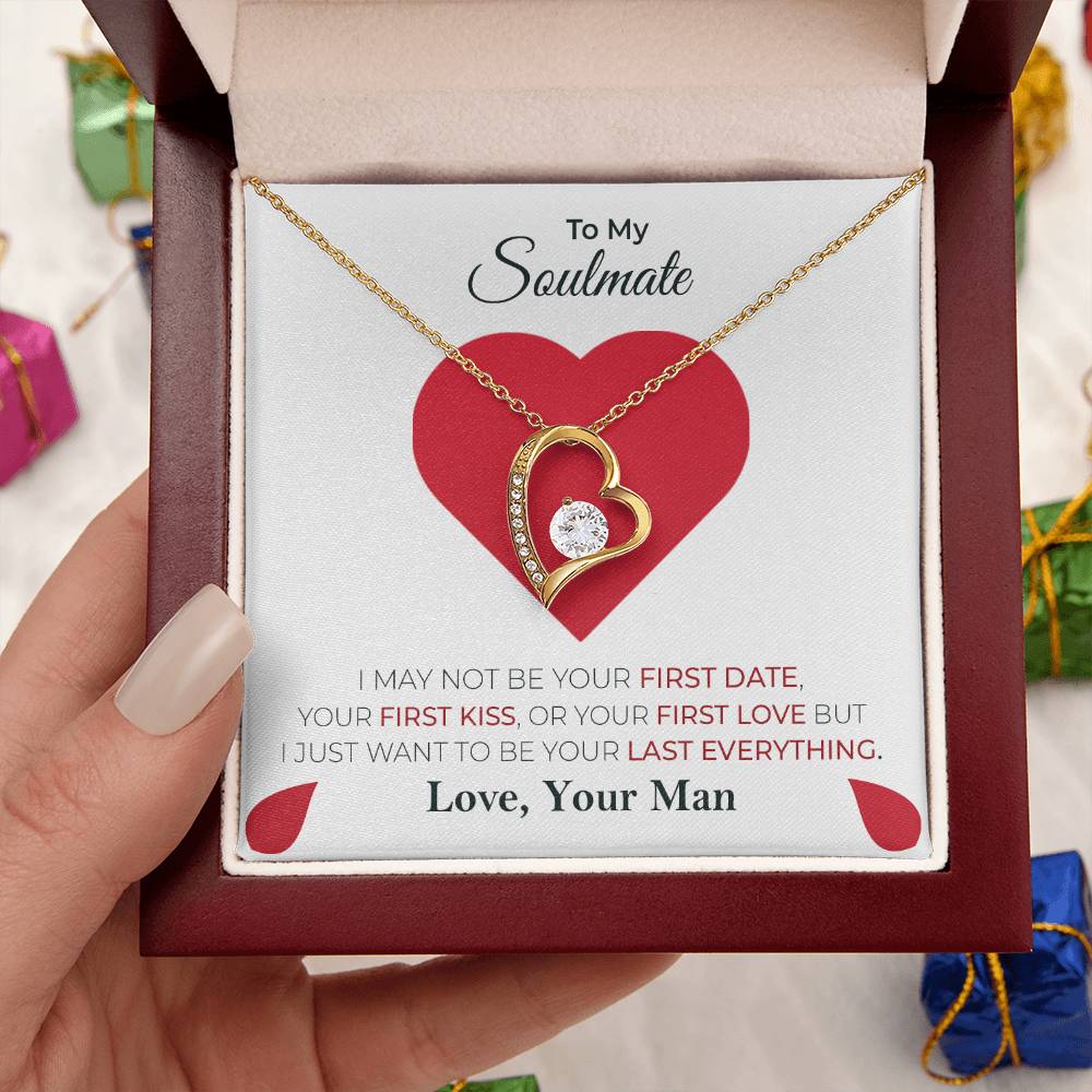 I Just Want To Be Your Last Everything To Soulmate Forever Love Necklace