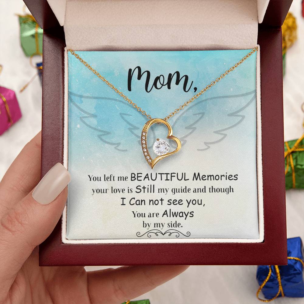 Mom You Left Me Beautiful Memories Forever Love Necklace