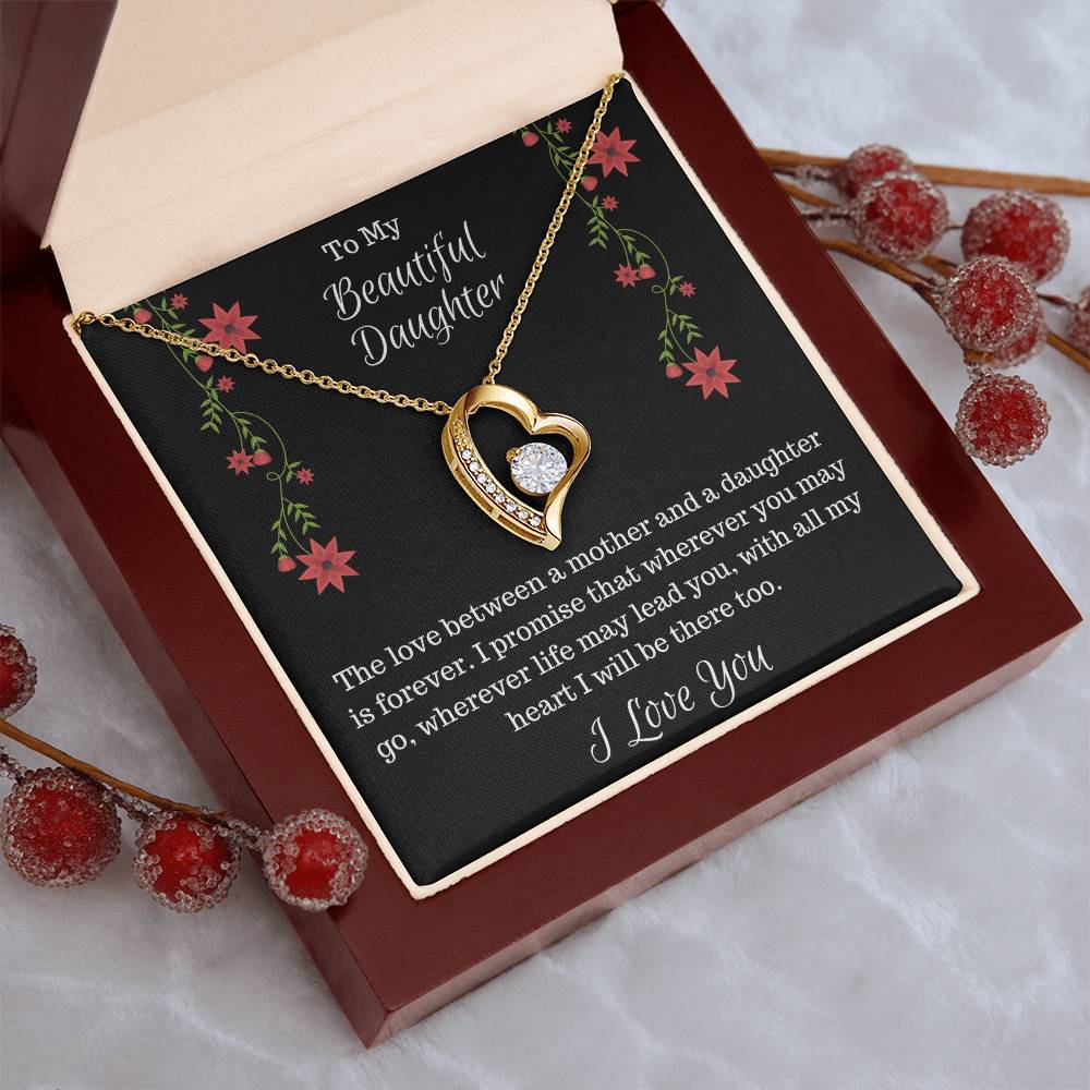 Gift For Daughter-The Love Between A Mother And A Daughter Is Forever-Forever Love Necklace Forever Love Necklace