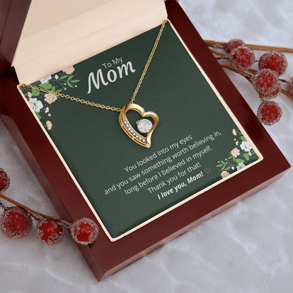 To My Mom - Believed In Me - Necklace Forever Love Necklace