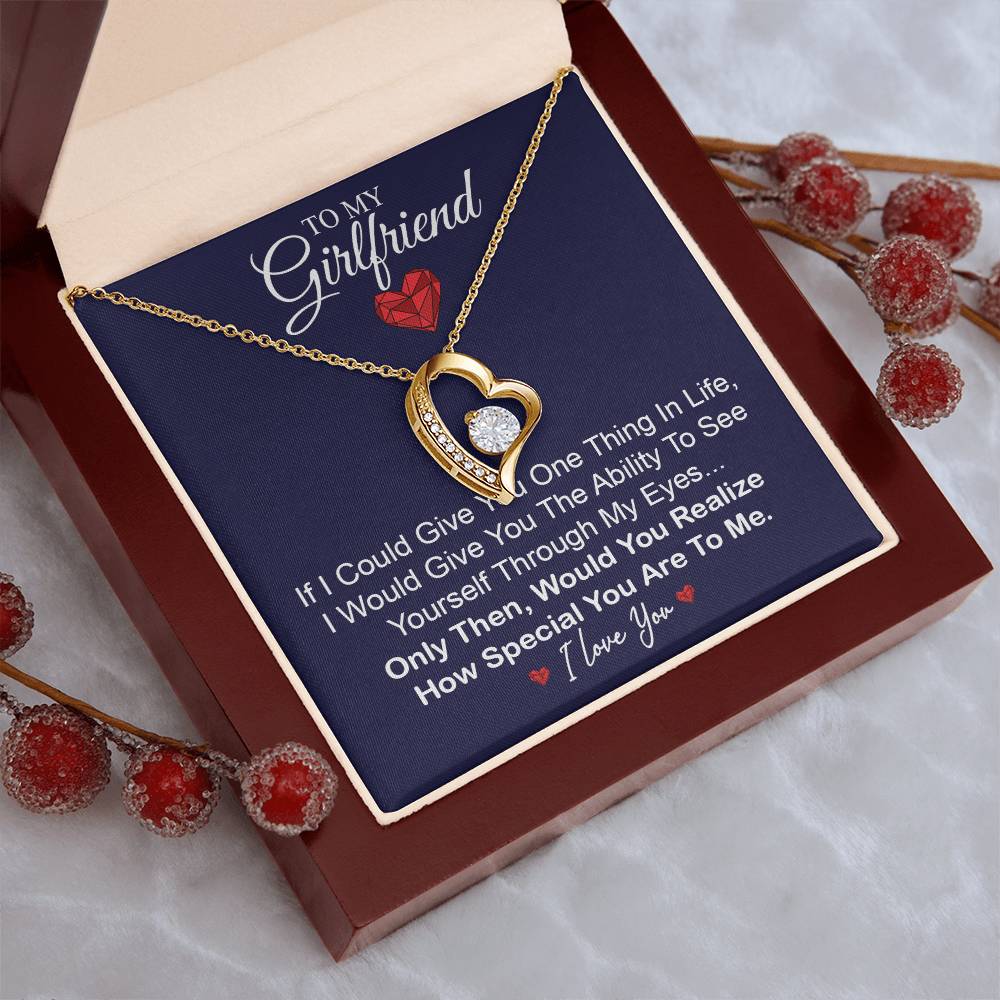 To My Girlfriend - Would You Realize How Special You Are To Me. Forever Love Necklace
