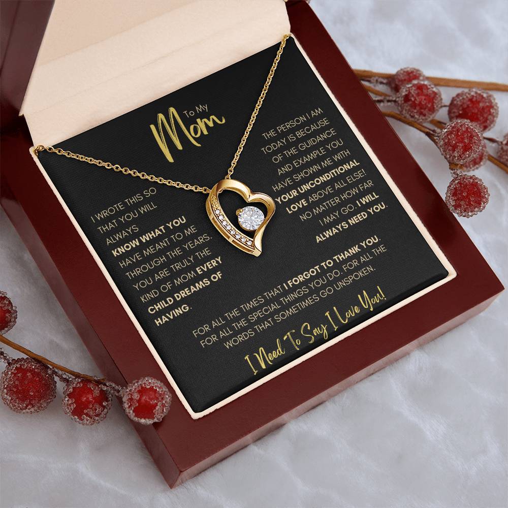 Mom - I Will Always Need You! Forever Love Necklace