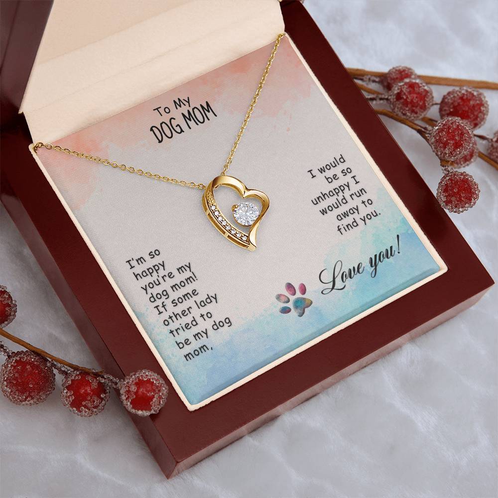 To My Dog Mom - I’M So Happy - Forever Love Necklace Forever Love Necklace