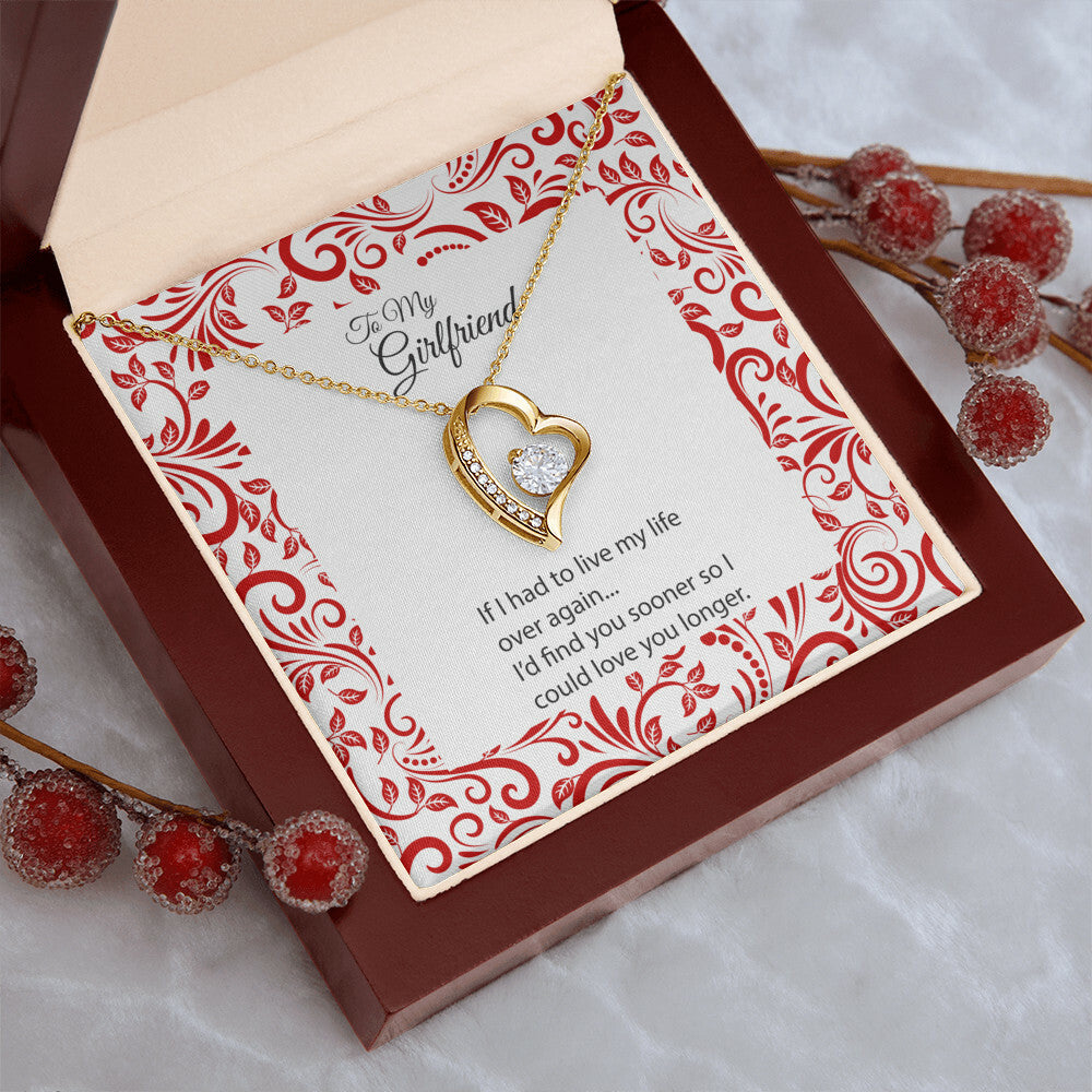 To My Girlfriend If I Had To Live My Life Over Again Forever Heart Necklace 1 Forever Love Necklace
