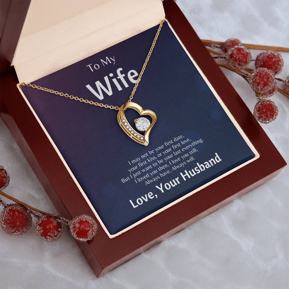To My Wife - I May Not Be Your First Date - Forever Love Necklace Forever Love Necklace