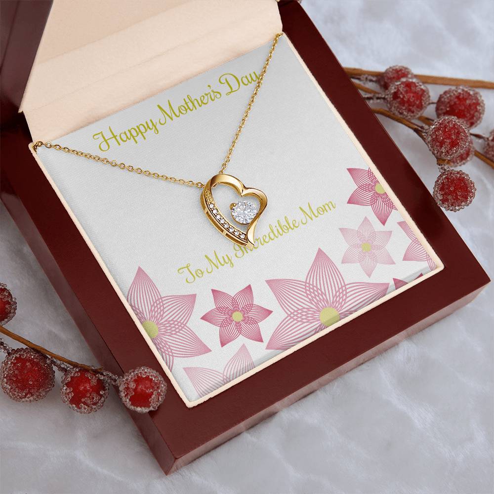 To My Incredible Mom Happy Mother's Day Necklace 1 Forever Love Necklace