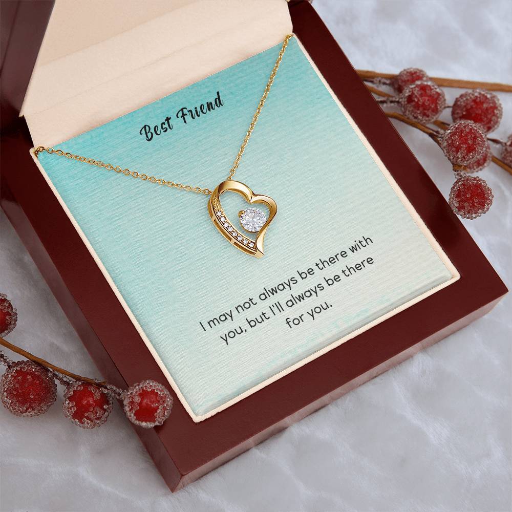 Best Friend I May Not Always Be There To Support You But I'll Always Be There For You Forever Love Necklace