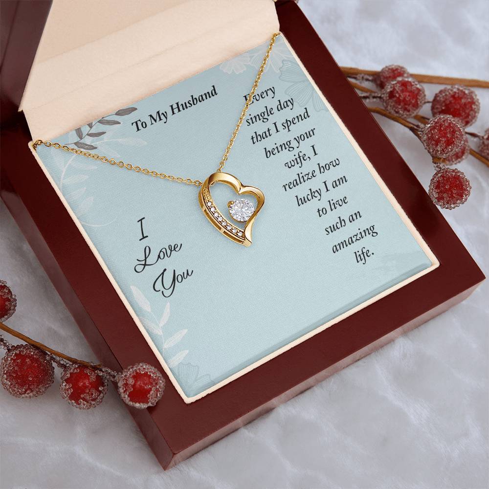 To My Husband Every Single Day That I Spend Being Your Wife Forever Love Necklace