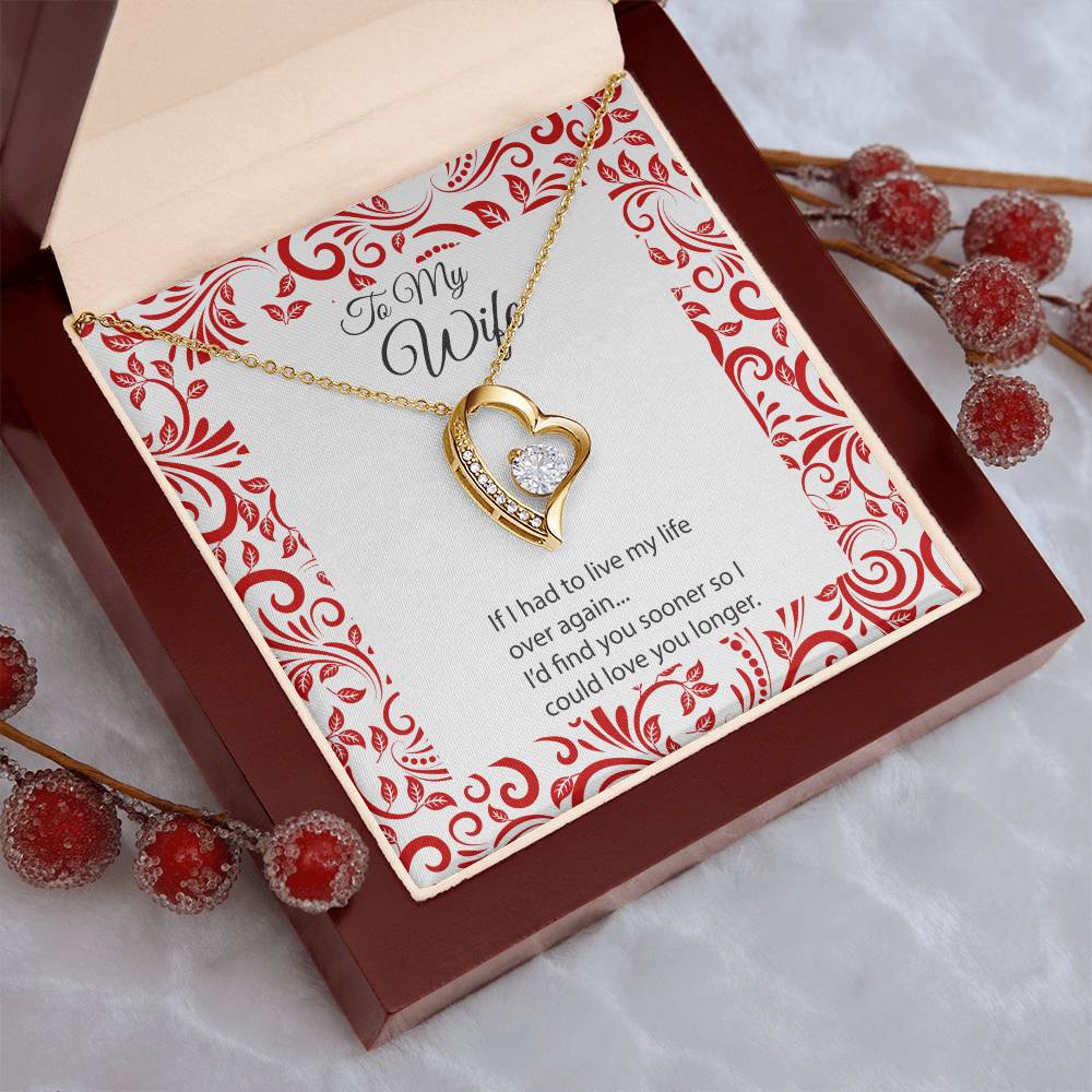 To My Wife If I Had To Live My Life Over Again Forever Heart Necklace 1 Forever Love Necklace