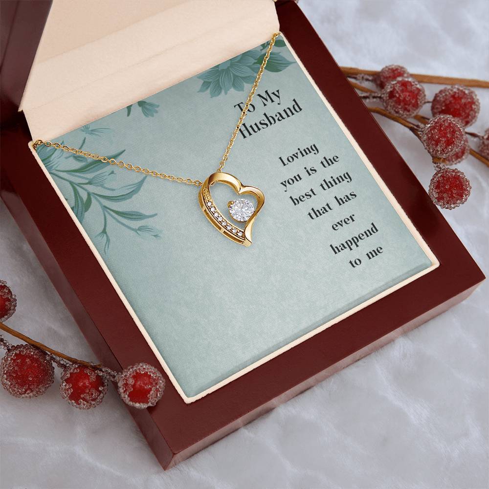 To My Husband Loving You Is The Best Thing That Has Ever Happened To Me Forever Love Necklace