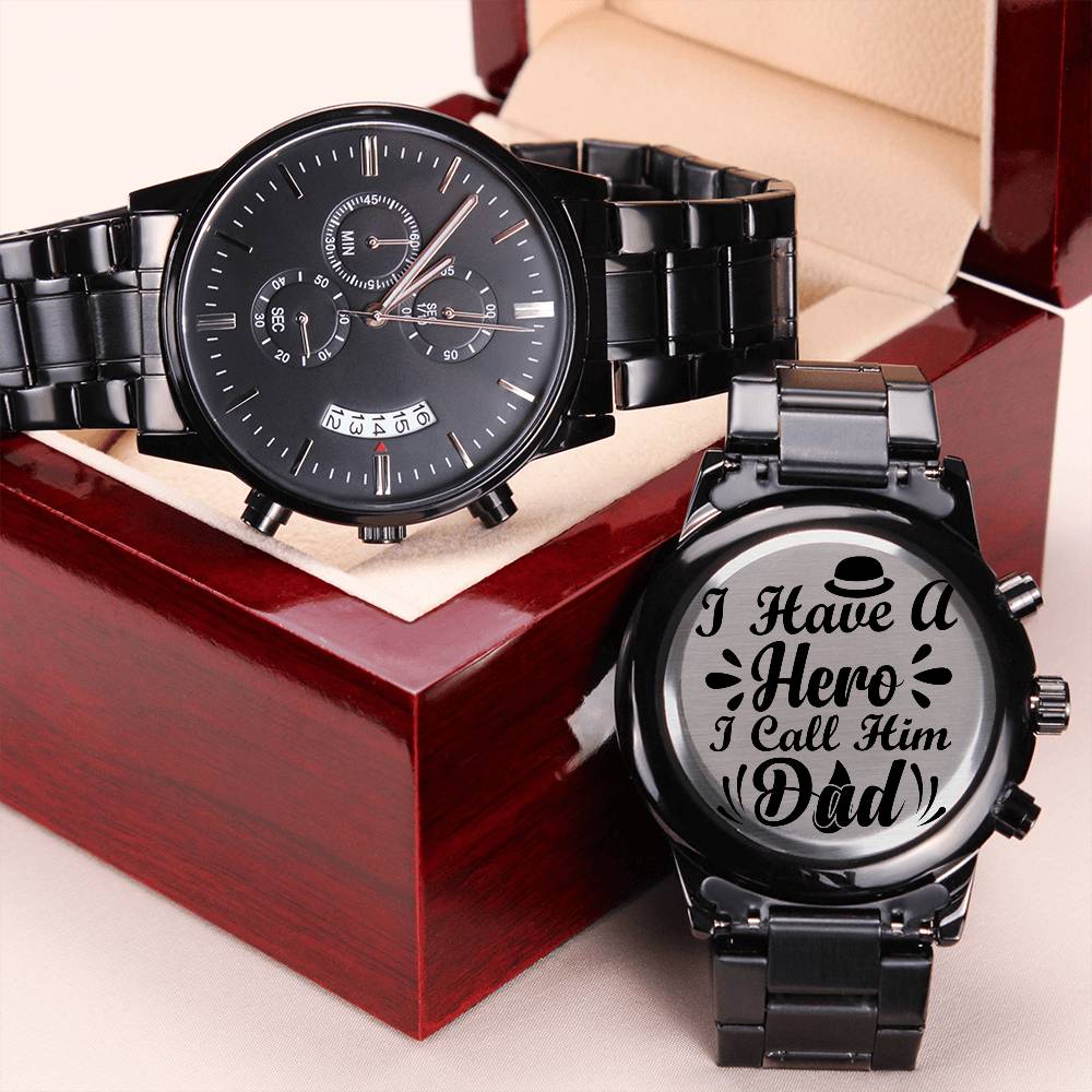 I Have A Hero''i Call Him Dad A Beautiful Black Watch Gift For Your Beloved Father Engraving Chronograph Watch