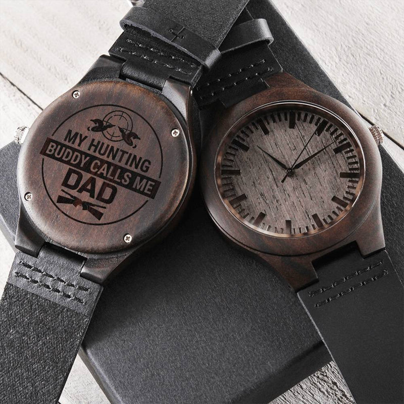 My Hunting Buddy Calls Me Dad Hunting Dad Watch From Son Custom Engraved Message Metal Wooden Gift For Father's Day Wi Engraved Wooden Watch