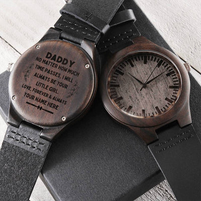 Daddy No Matter How Much Time Passes I Will Always Your Little Girl Dad Gifts From Daughter Engraved Fathers Day Watch1 Engraved Wooden Watch