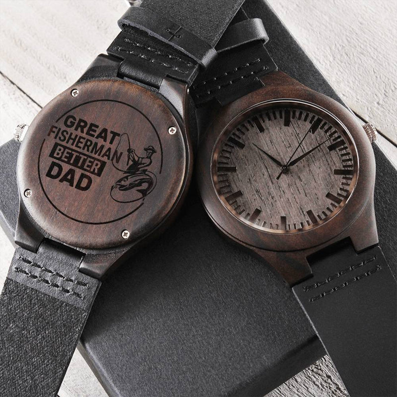 To My Fisher Dad - Better Dad Watch - Gift For Dad On Father's Day Father's Day Gift For Dad Dad Watch Thank You Dad U Engraved Wooden Watch