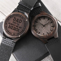 To My Dad Wood Watch - You'll Always Be My Hero Father's Day Gift For Dad Dad Birthday Thank You Dad Gift Engraved Wooden Watch