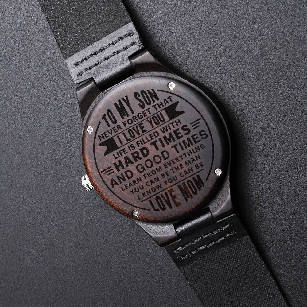 To My Son - Never Forget That I Love You - Love Mom Engraved Wooden Watch