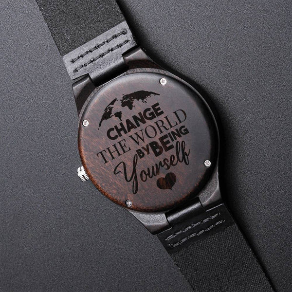 Change The World By Being Yourself Engraved Wooden Watch