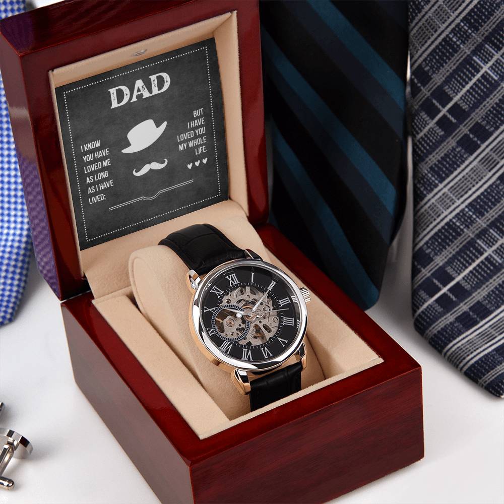 Dad I Know You Have Loved Me - Men's Openwork Watch