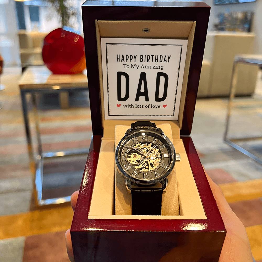 Happy Birthday To My Amazing Dad - Men's Openwork Watch - Gift For Dad