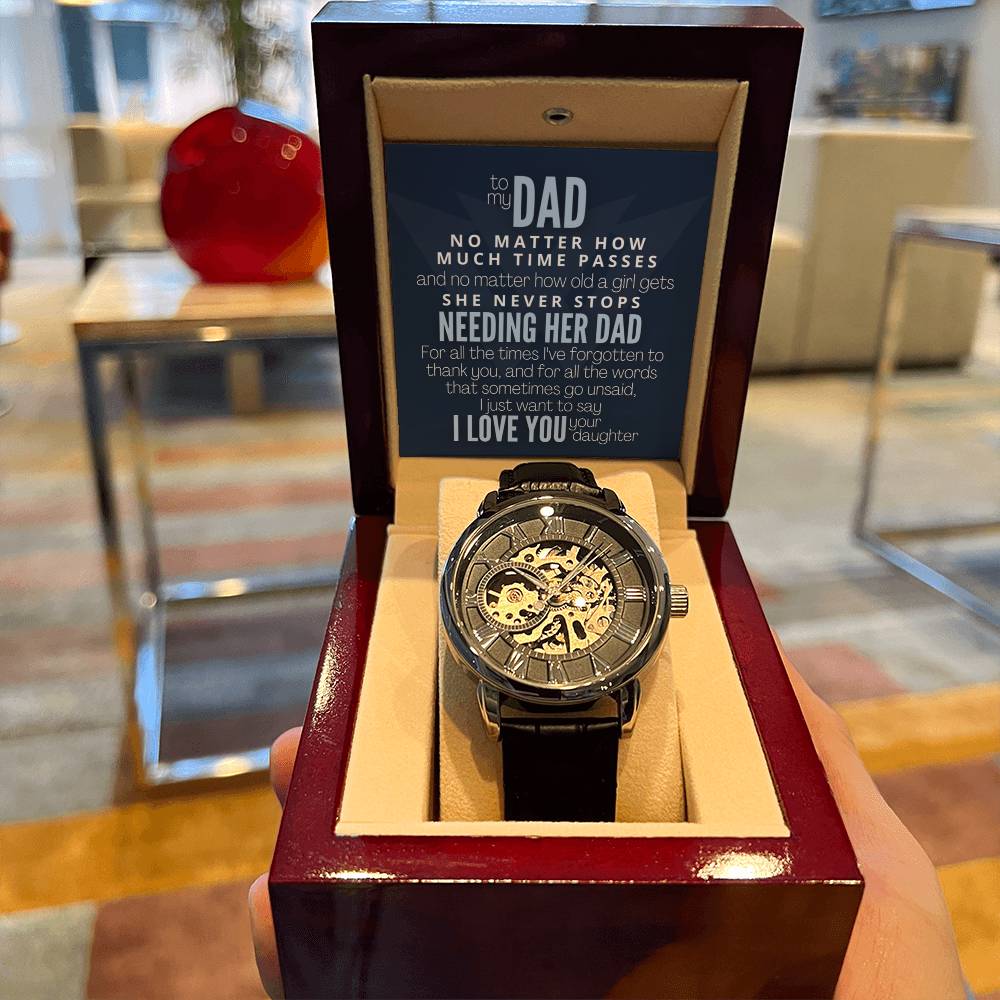 To My Dad A Girl Will Always Need Her Dad! Openwork Watch
