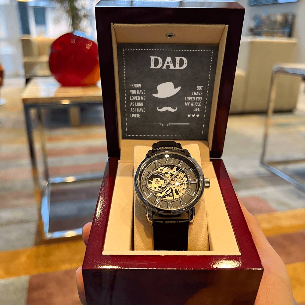 Dad I Know You Have Loved Me - Men's Openwork Watch