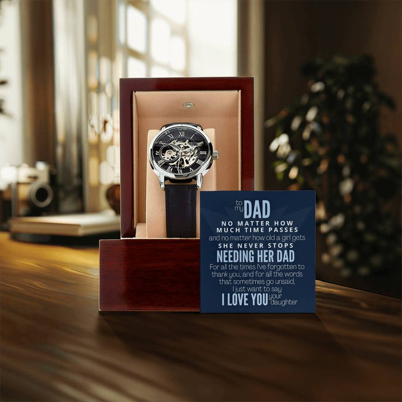 To My Dad A Girl Will Always Need Her Dad! Openwork Watch