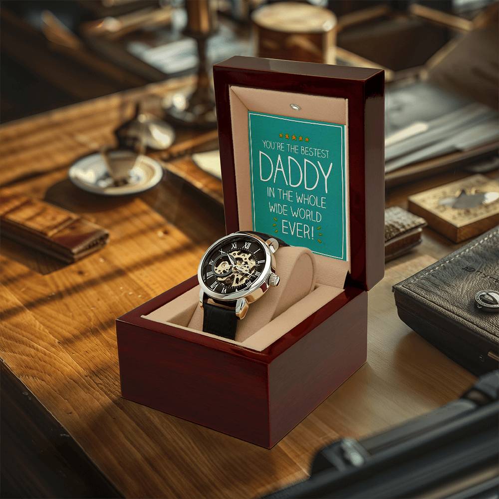 Openwork Watch For Daddy You're The Bestest Daddy In The Whole Wide World Ever
