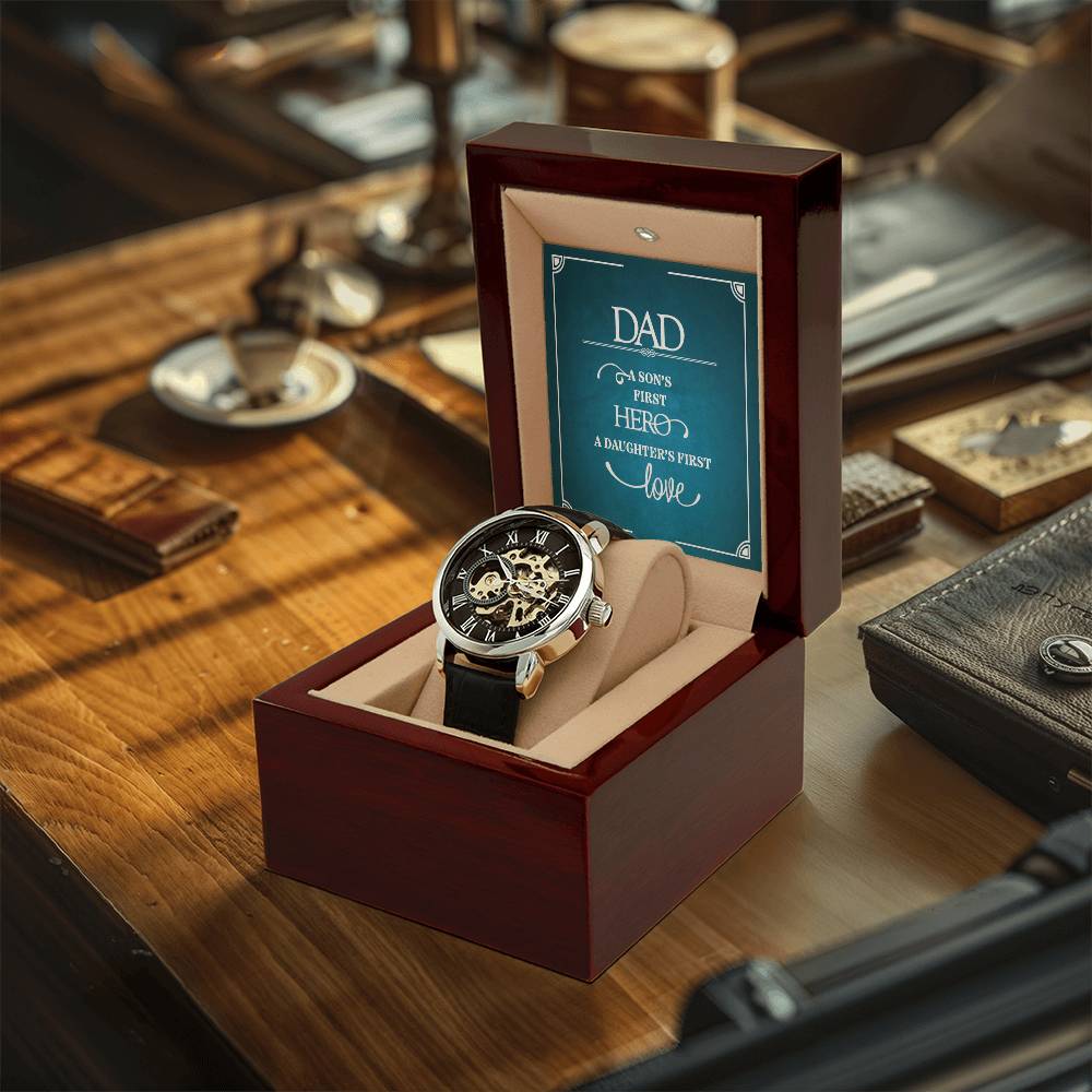 Dad, A Son's First Hero  A Daughters First Love  Openwork Watches