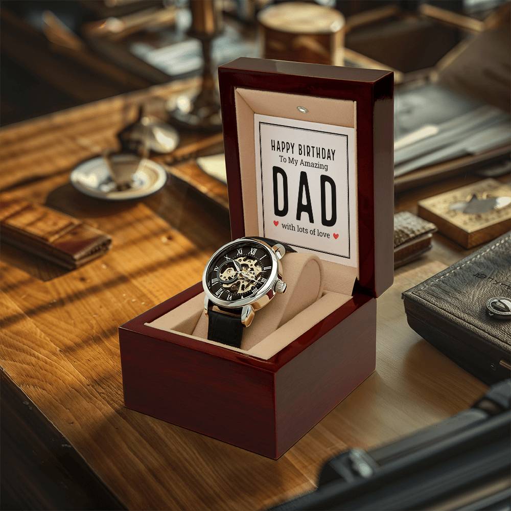 Happy Birthday To My Amazing Dad - Men's Openwork Watch - Gift For Dad