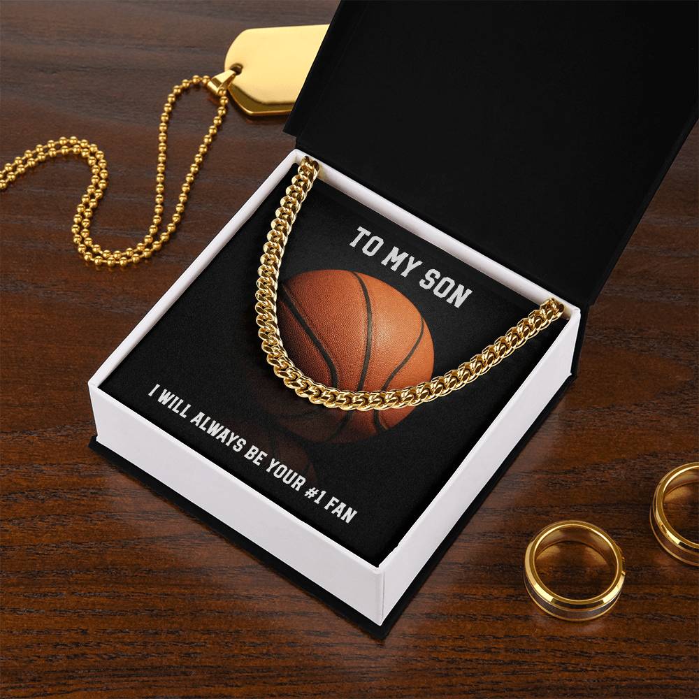 To My Son - Always Your Number 1 Fan - Basketball Cuban Link Chain