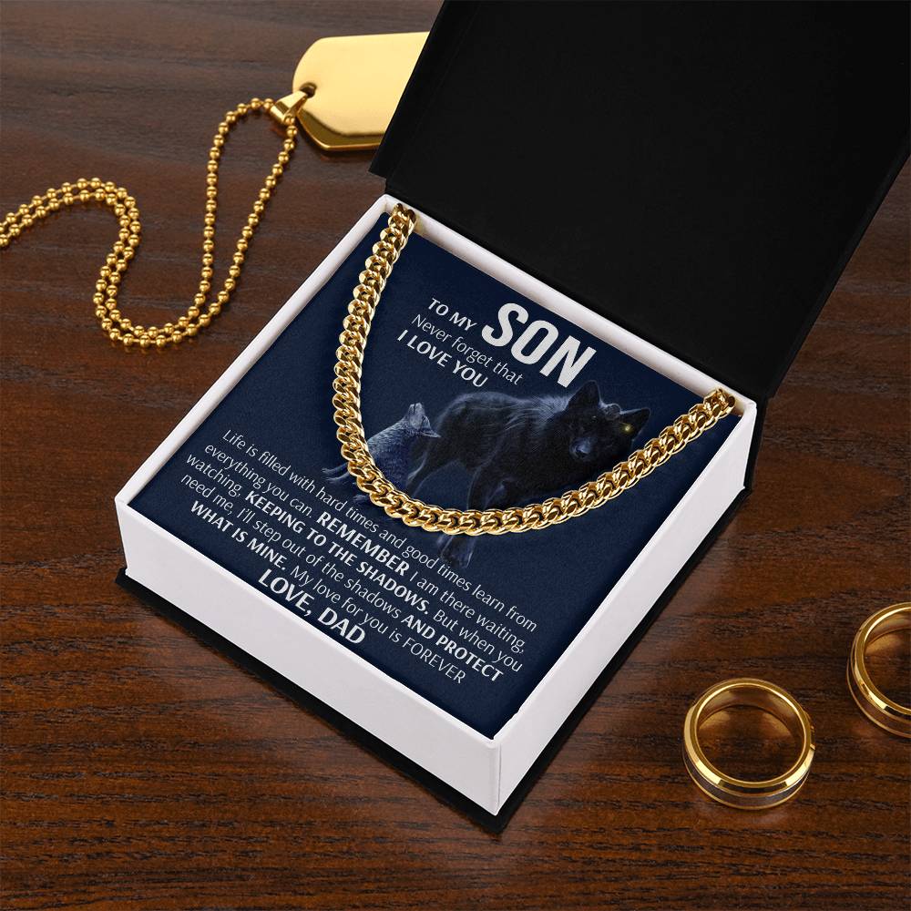 To My Son - Keeping To The Shadows Form Dad  Cuban Link Chain Necklace