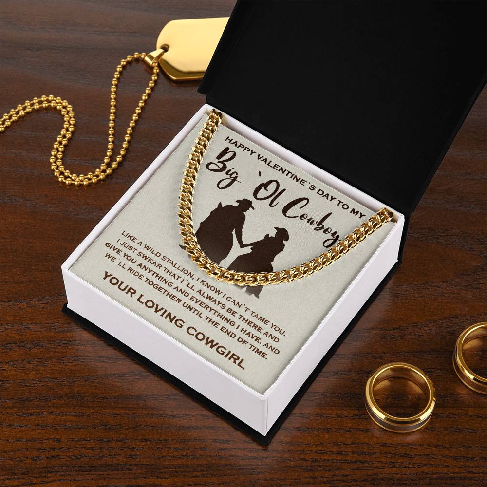 To My Big`Ol Cowboy  Solid Cuban Link Chain Necklace