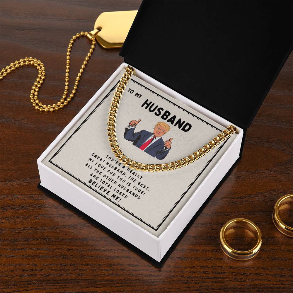 To My Husband - You're A Really Great Husband - Cuban Link Chain