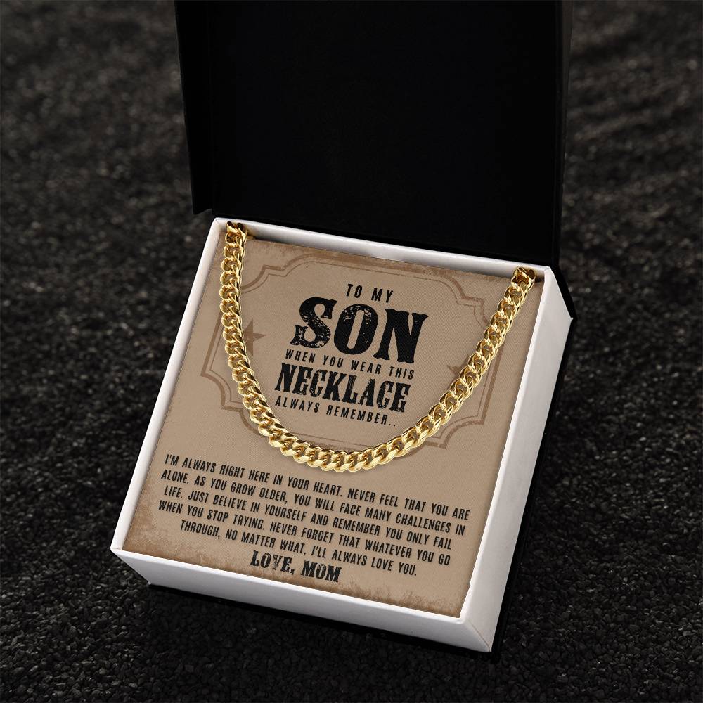 To My Son - I'm Always Right Here - Cuban Link Chain Necklace