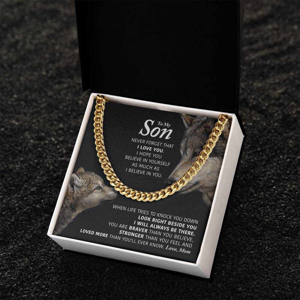 To My Son - I Will Always Be There - Cuban Link Chain