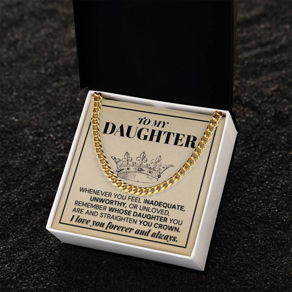 To My Daughter - Remember Whose Daughter You Are - Cuban Link Chain Necklace