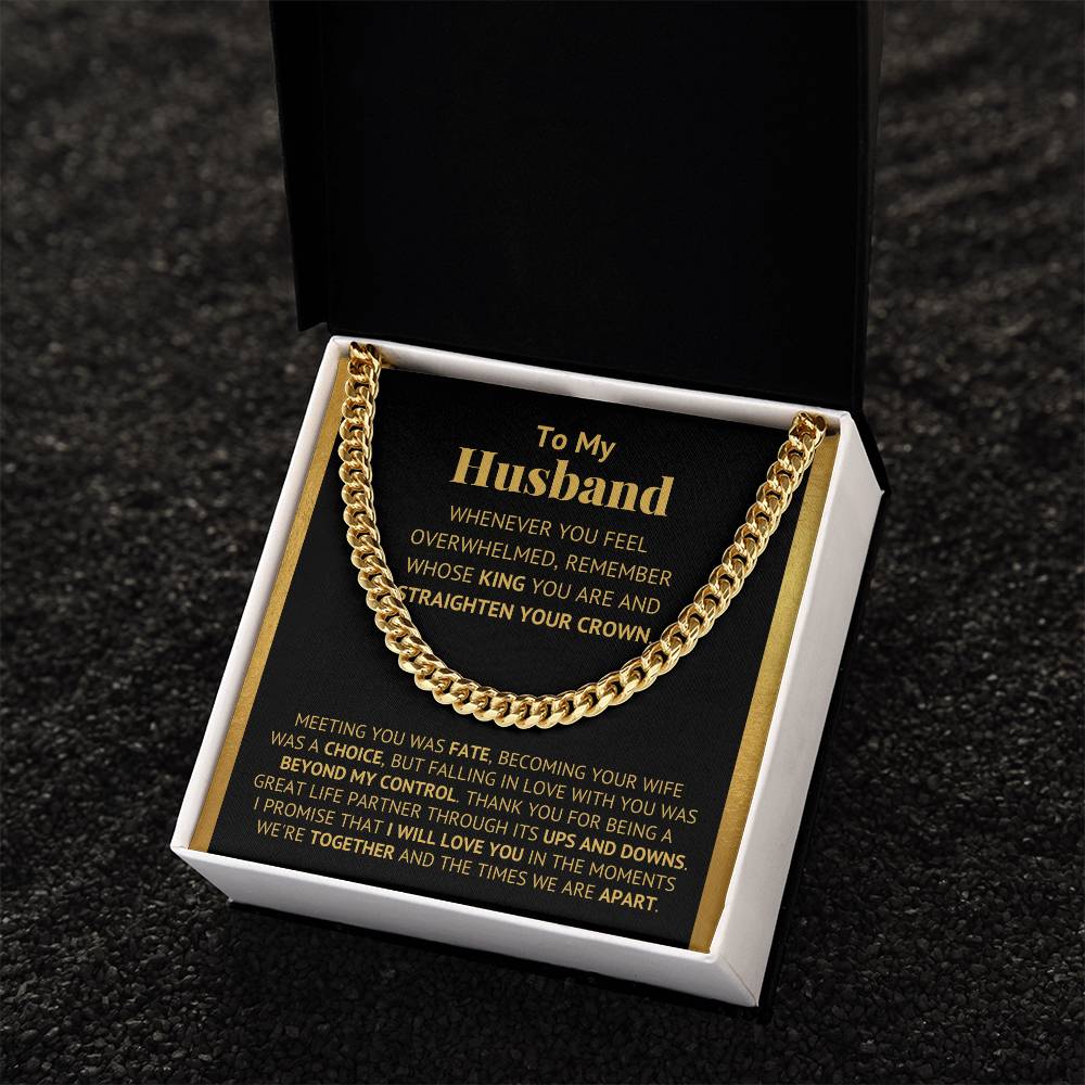 To My Husband - Straighten Your Crown - Cuban Link Chain Necklace