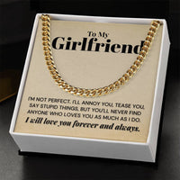 My Girlfriend - You'll Never Find Any One Who - Cuban Link Chain Necklace