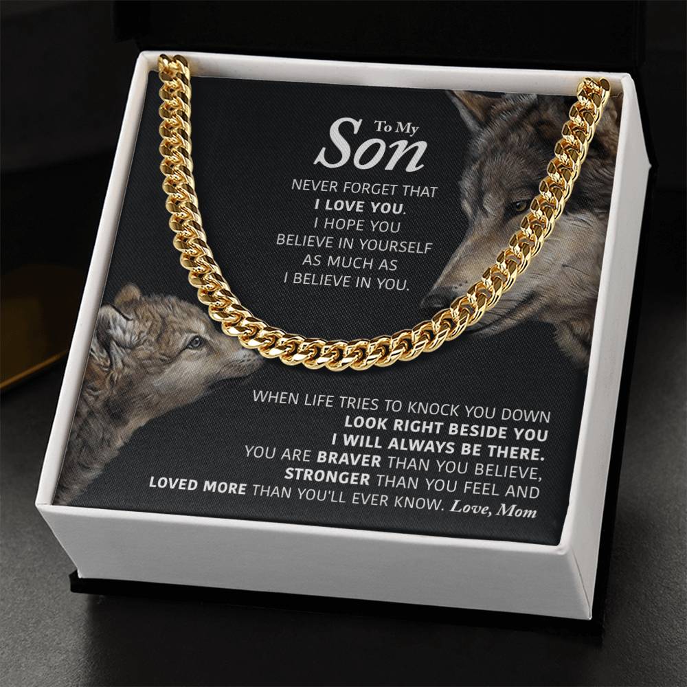 To My Son - I Will Always Be There - Cuban Link Chain