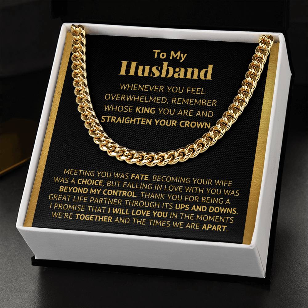 To My Husband - Straighten Your Crown - Cuban Link Chain Necklace