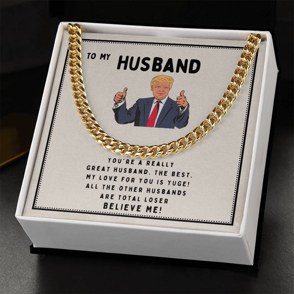To My Husband - You're A Really Great Husband - Cuban Link Chain