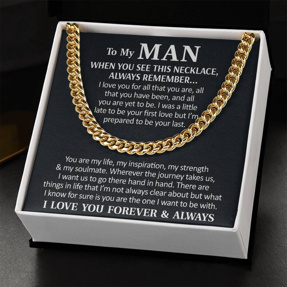 To My Man - I Love You Forever & Always  Cuban Link Chain Necklace