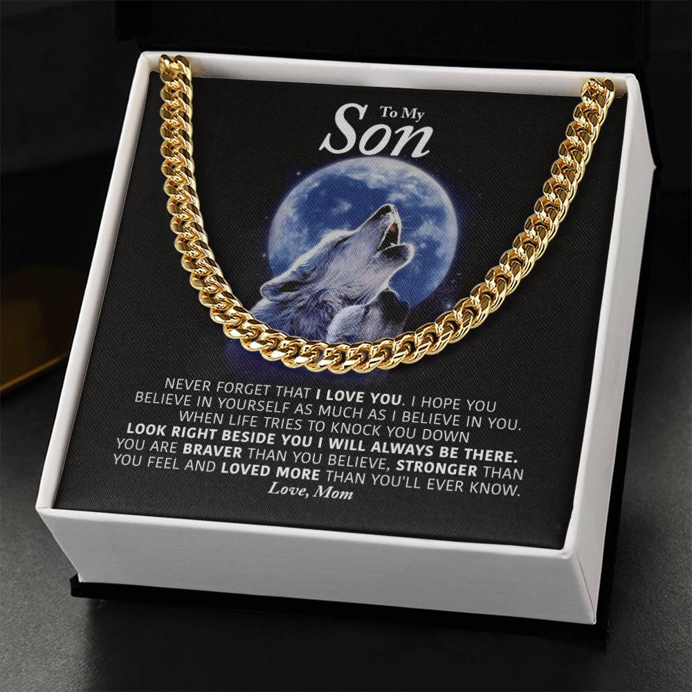 To My Son - I Will Always Be There - Cuban Link Chain