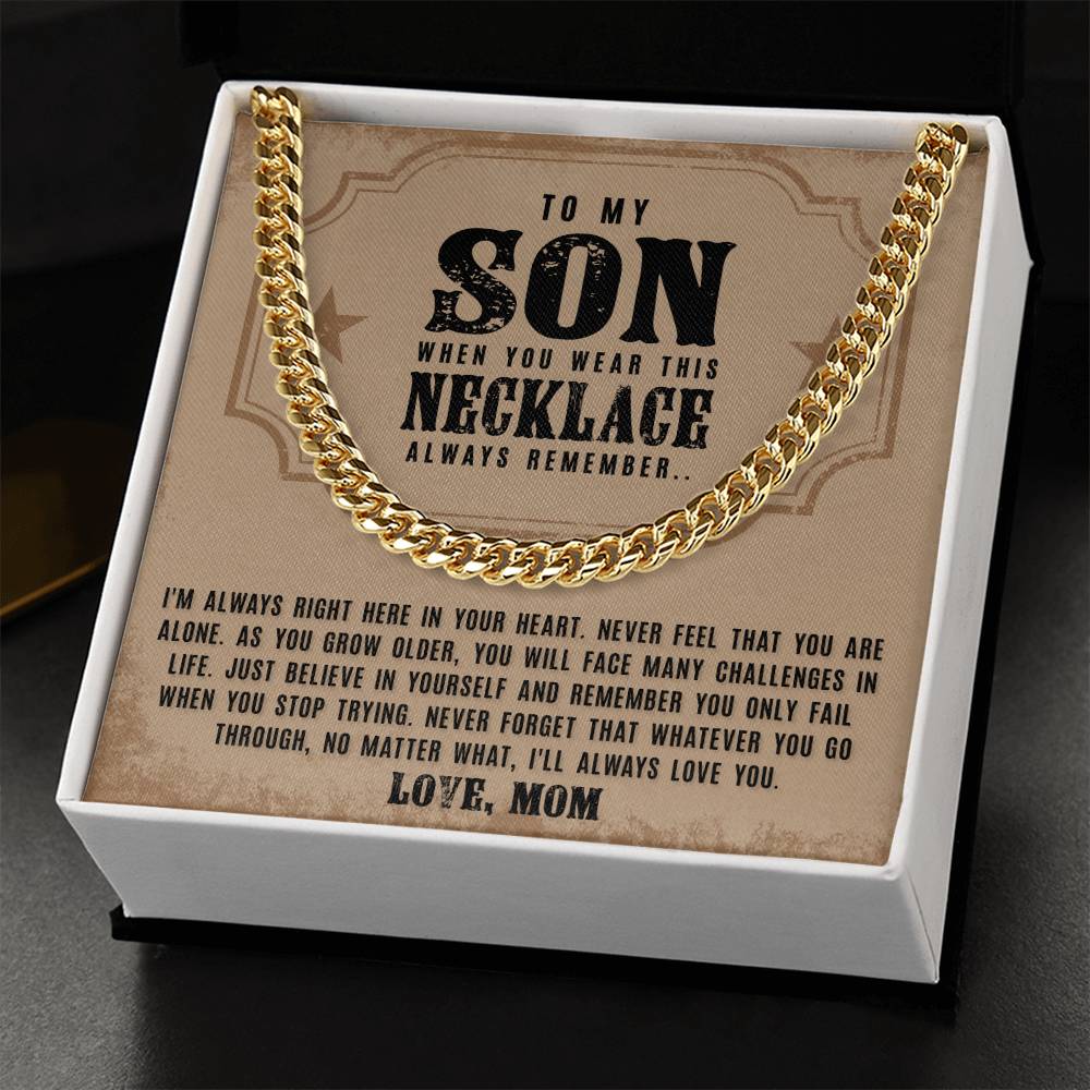 To My Son - I'm Always Right Here - Cuban Link Chain Necklace