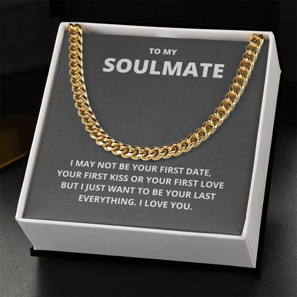 To My Soulmate Last Everything Chain Cuban Link Chain